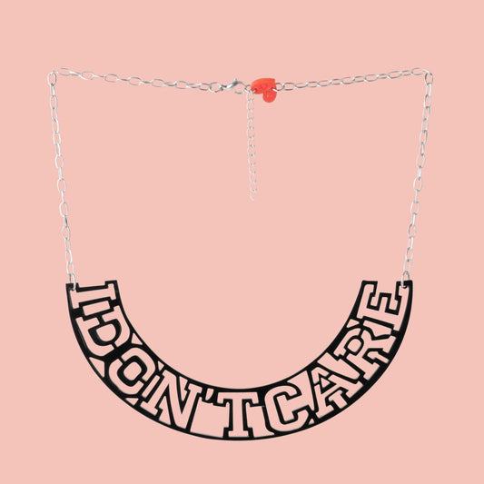 I Don't Care Necklace