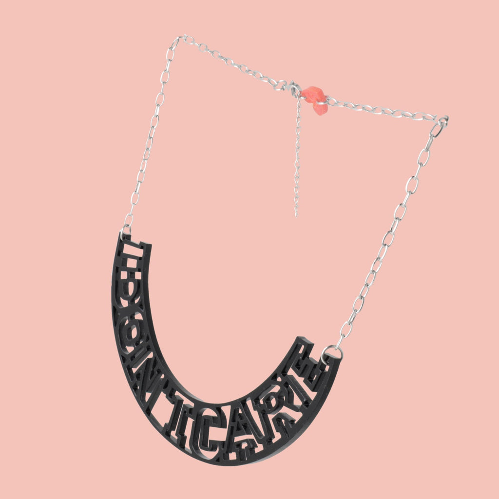 I Don't Care Necklace