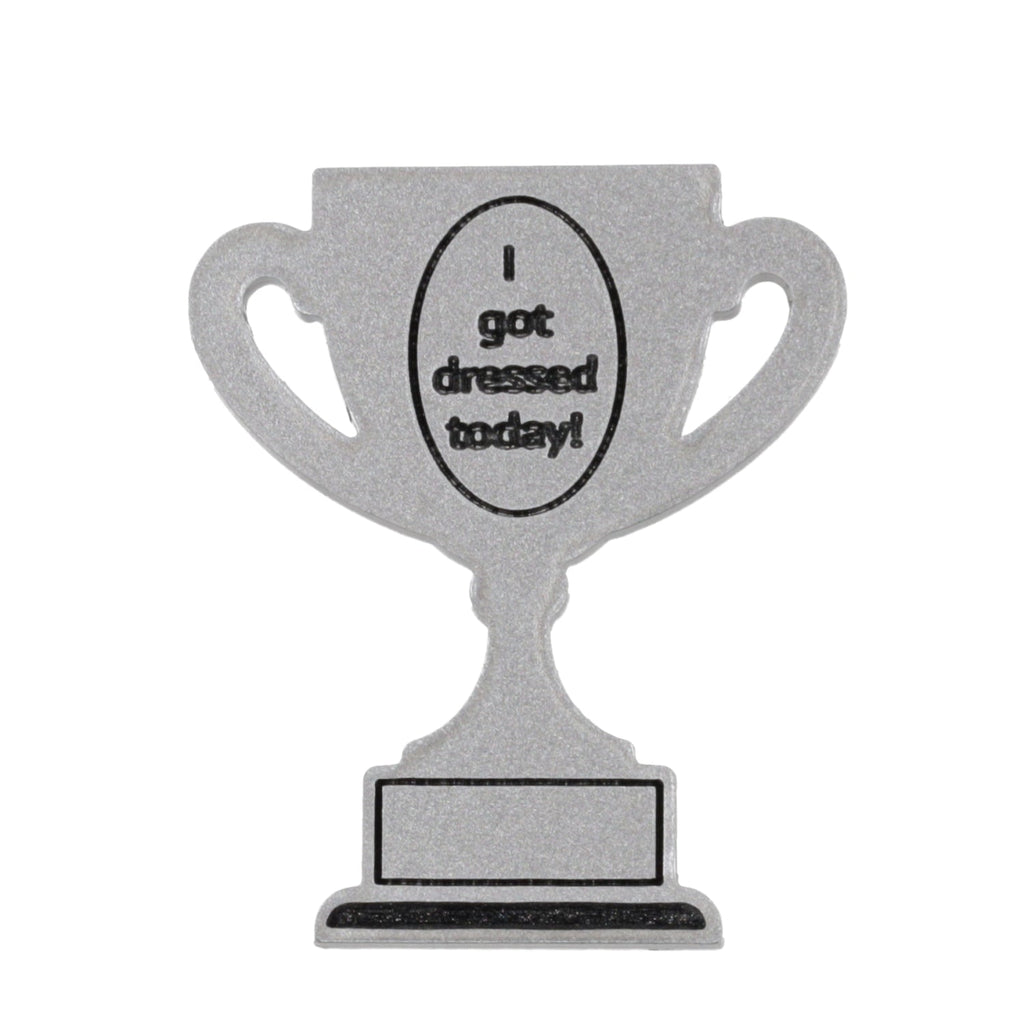I Got Dressed Today Trophy Award Pin *Limited Edition*