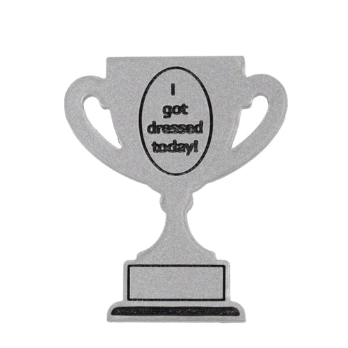 I Got Dressed Today Trophy Award Pin *Limited Edition*