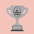 I Got Dressed Today Trophy Award Pin *Limited Edition*